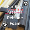 Far East Fun Sticks Reblade Foam